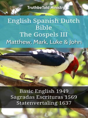 cover image of English Spanish Dutch Bible--The Gospels III--Matthew, Mark, Luke & John